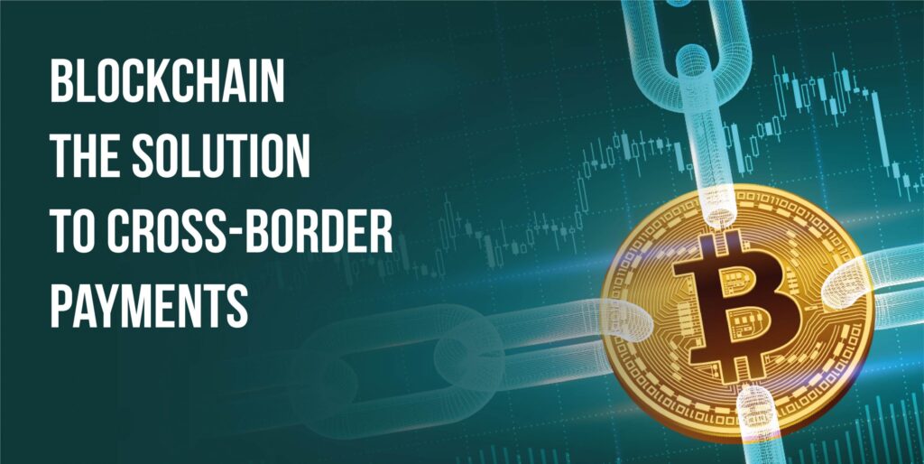 Blockchain Solutions to Transform Cross-Border Commerce