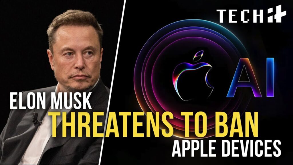 Apple & OpenAI: Elon Musk Threatens Apple Device Ban