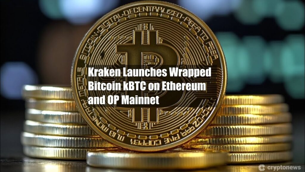 Kraken Launches kBTC on Ethereum, OP Mainnet