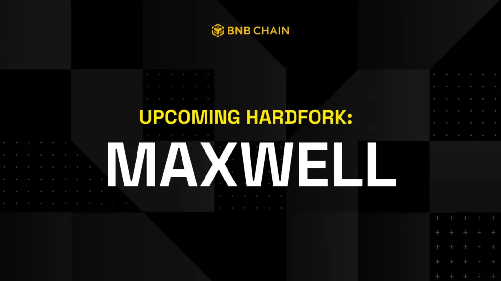 BNB's Maxwell Hard Fork Testnet Nears Ethereum Speed