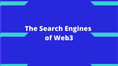 The Race for Web3 Search Engines: Who Will Replace Google?