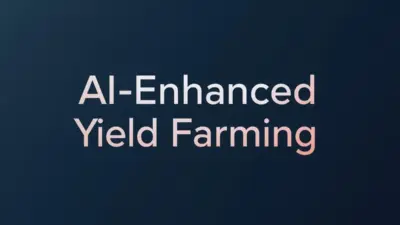 AI-Enhanced Yield Farming: Smarter Strategies with Lower Risks